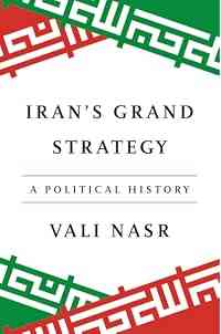 Iran's Grand Strategy: A Political History