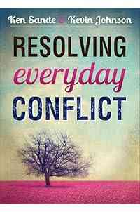 Resolving Everyday Conflict: A Biblical Guide to Peacemaking in Everyday Life