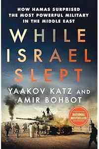 While Israel Slept: How Hamas Surprised the Most Powerful Military in the Middle East