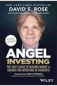 Angel Investing: The Gust Guide to Making Money and Having Fun Investing in Startups