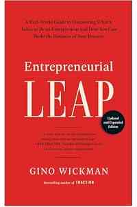 Entrepreneurial Leap, Updated and Expanded Edition: A Real-World Guide to Discovering What It Takes to Be an Entrepreneur and How You Can Build the Business of Your Dreams