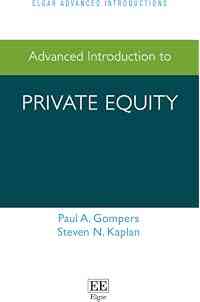 Advanced Introduction to Private Equity (Elgar Advanced Introductions series)