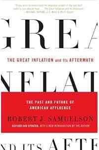 The Great Inflation and Its Aftermath: The Past and Future of American Affluence