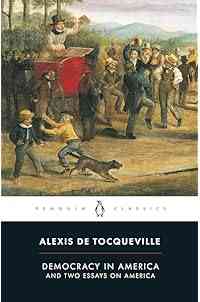 Democracy in America: And Two Essays on America (Penguin Classics)
