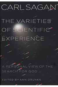 The Varieties of Scientific Experience: A Personal View of the Search for God