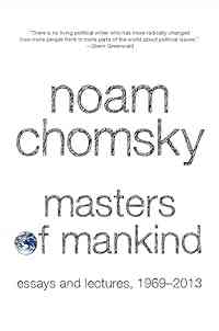 Masters of Mankind: Essays and Lectures, 1969-2013