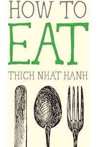 How to Eat (Mindfulness Essentials Book 2)