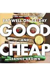 Good and Cheap: Eat Well on $4/Day