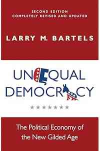 Unequal Democracy: The Political Economy of the New Gilded Age - Second Edition (Russell Sage Foundation Co-pub)