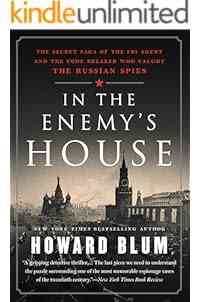 In the Enemy's House: The Secret Saga of the FBI Agent and the Code Breaker Who Caught the Russian Spies