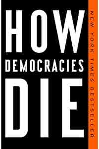 How Democracies Die