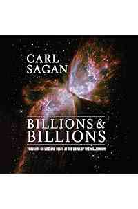 Billions & Billions: Thoughts on Life and Death at the Brink of the Millennium