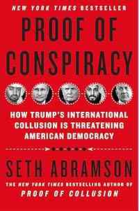 Proof of Conspiracy: How Trump's International Collusion Is Threatening American Democracy
