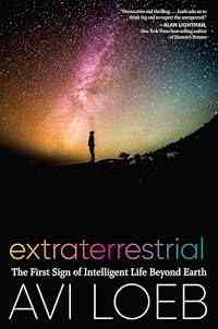 Extraterrestrial: The First Sign of Intelligent Life Beyond Earth – A New York Times Bestselling Science Book on the Oumuamua Mystery and Alien Technology from Harvard's Top Astronomer