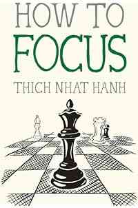 How to Focus (Mindfulness Essentials Book 9)