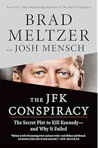 The JFK Conspiracy: The Secret Plot to Kill Kennedy—and Why It Failed