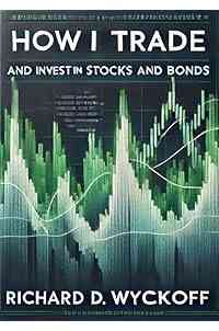 How I Trade and Invest in Stocks and Bonds