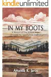 In My Boots: A Memoir of Five Million Steps Along the Appalachian Trail