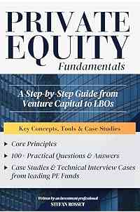 Private Equity Fundamentals: Key Concepts, Tools & Case Studies