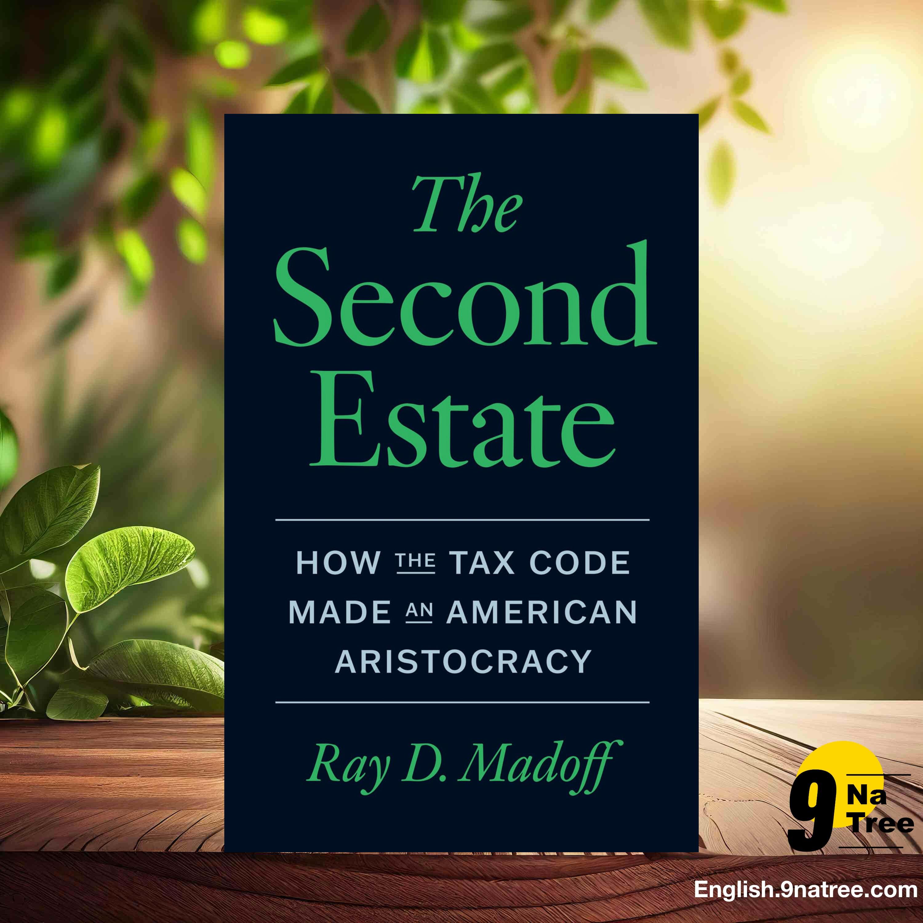 [Review] The Second Estate: How the Tax Code Made an American Aristocracy (Ray D. Madoff) Summarized. episode artwork