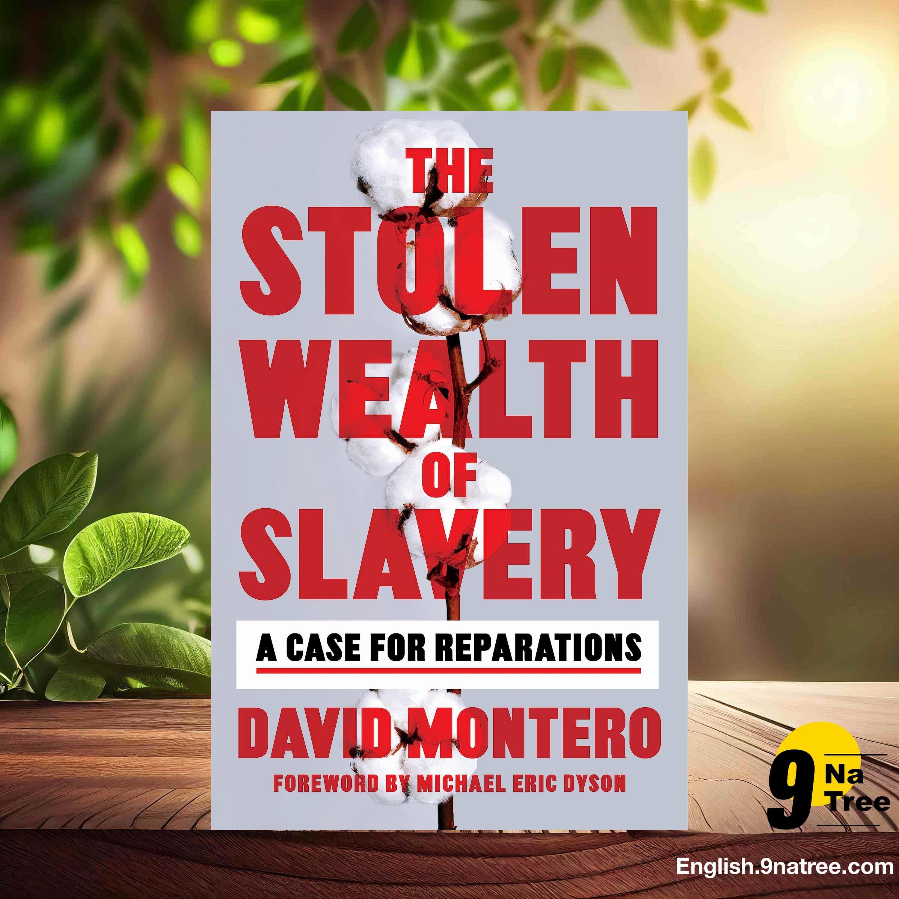 [Review] The Stolen Wealth of Slavery: A Case for Reparations (David Montero) Summarized. episode artwork
