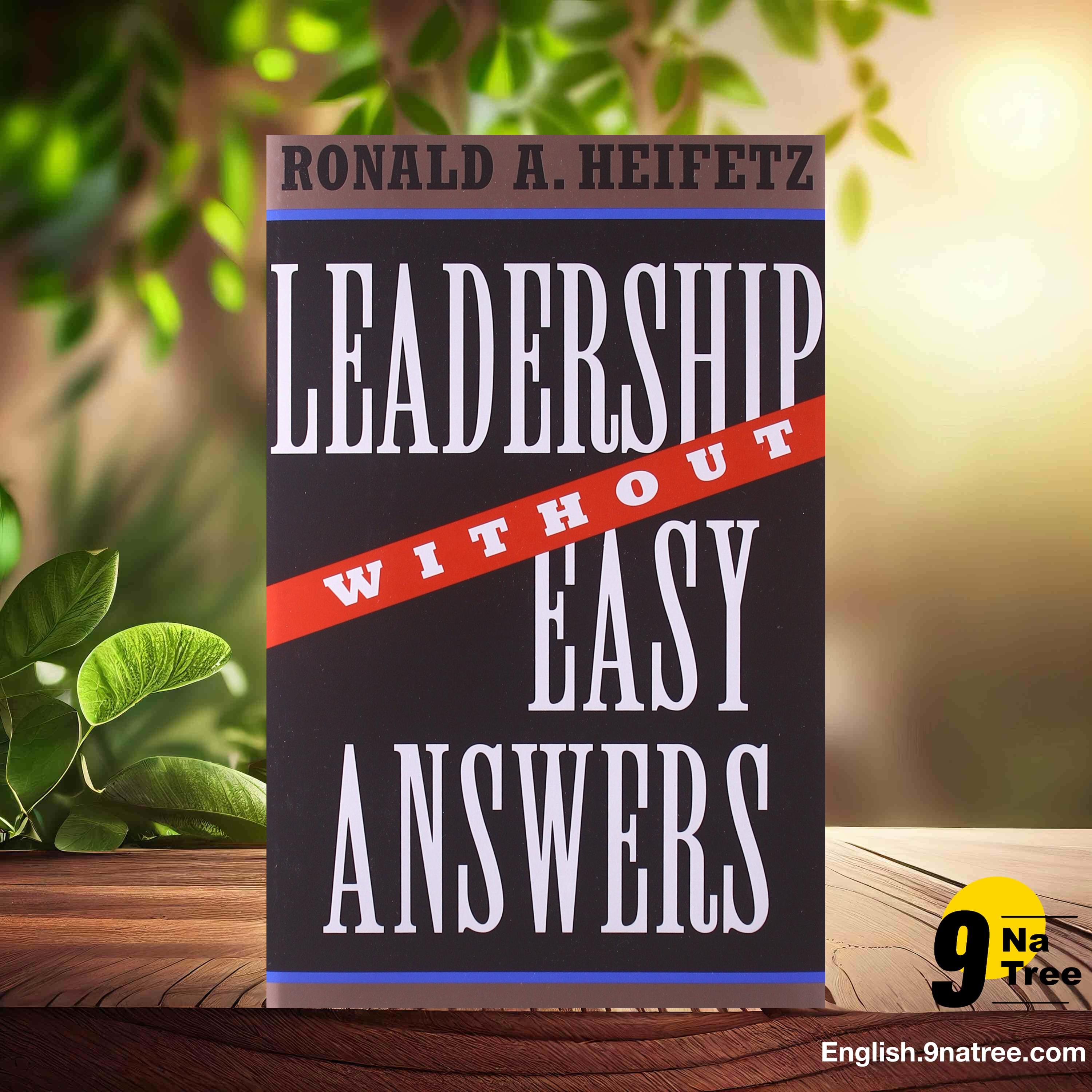 [Review] Leadership Without Easy Answers (Ronald A. Heifetz) Summarized.
