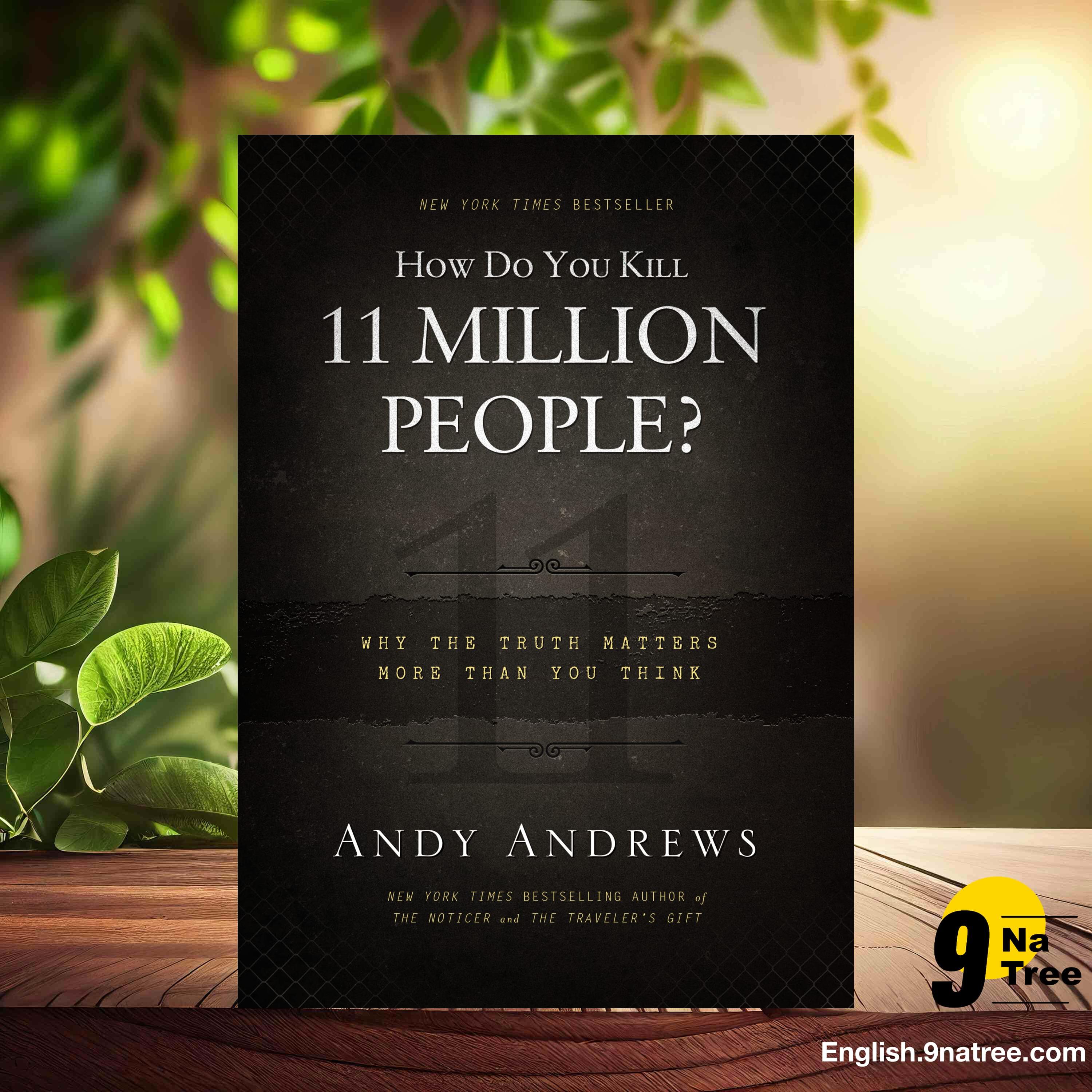[Review] How Do You Kill 11 Million People? (Andy Andrews) Summarized.