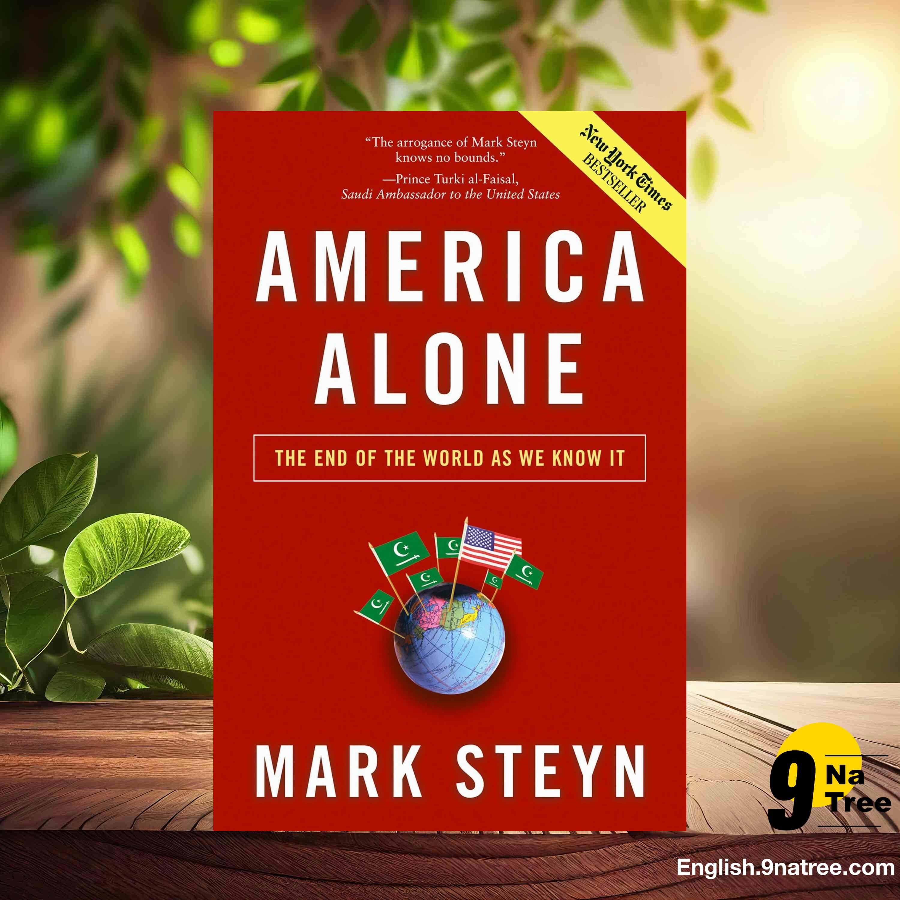 [Review] America Alone: The End of the World as We Know It (Mark Steyn) Summarized.