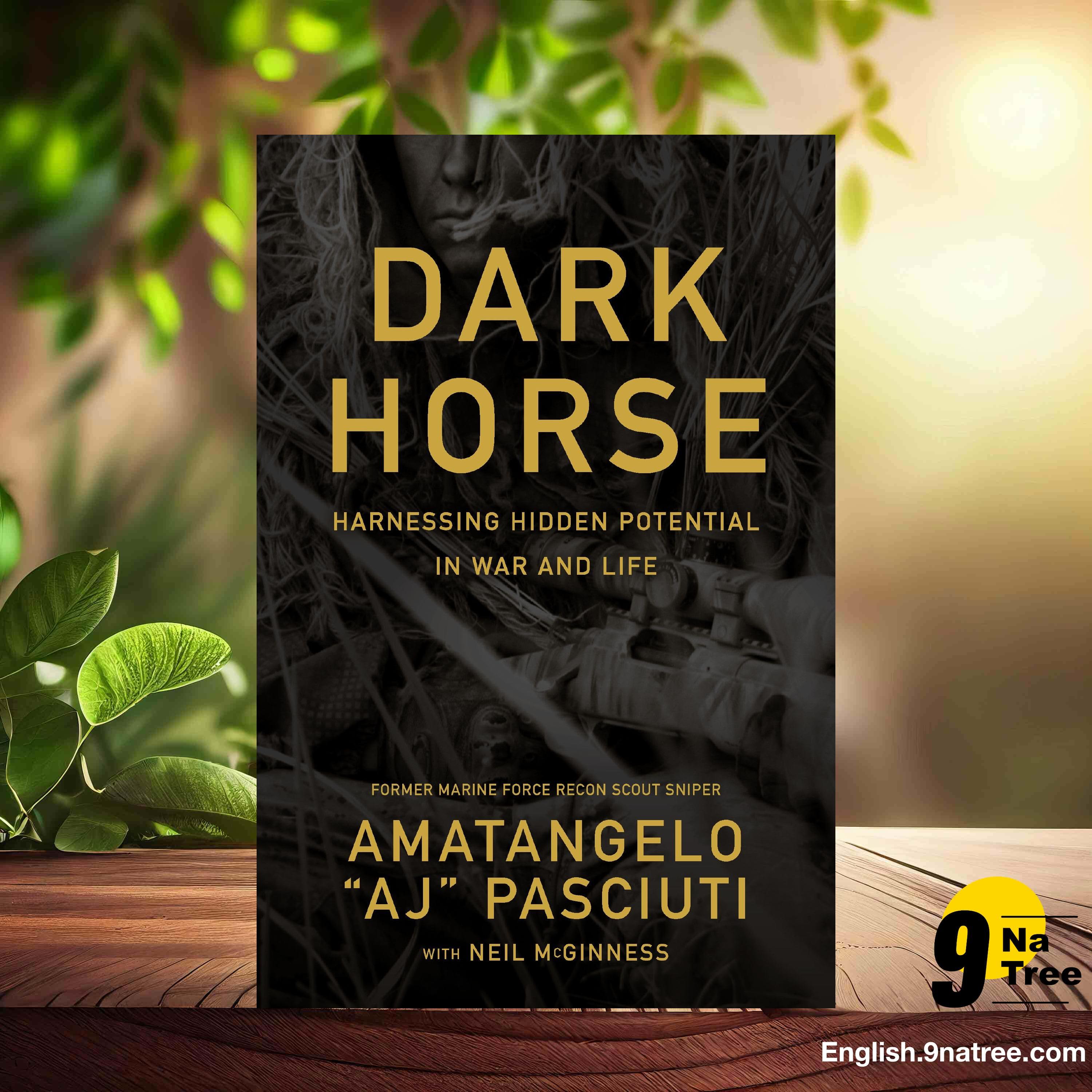 [Review] Darkhorse: Harnessing Hidden Potential in War and Life (Amatangelo “AJ” Pasciuti) Summarized. episode artwork