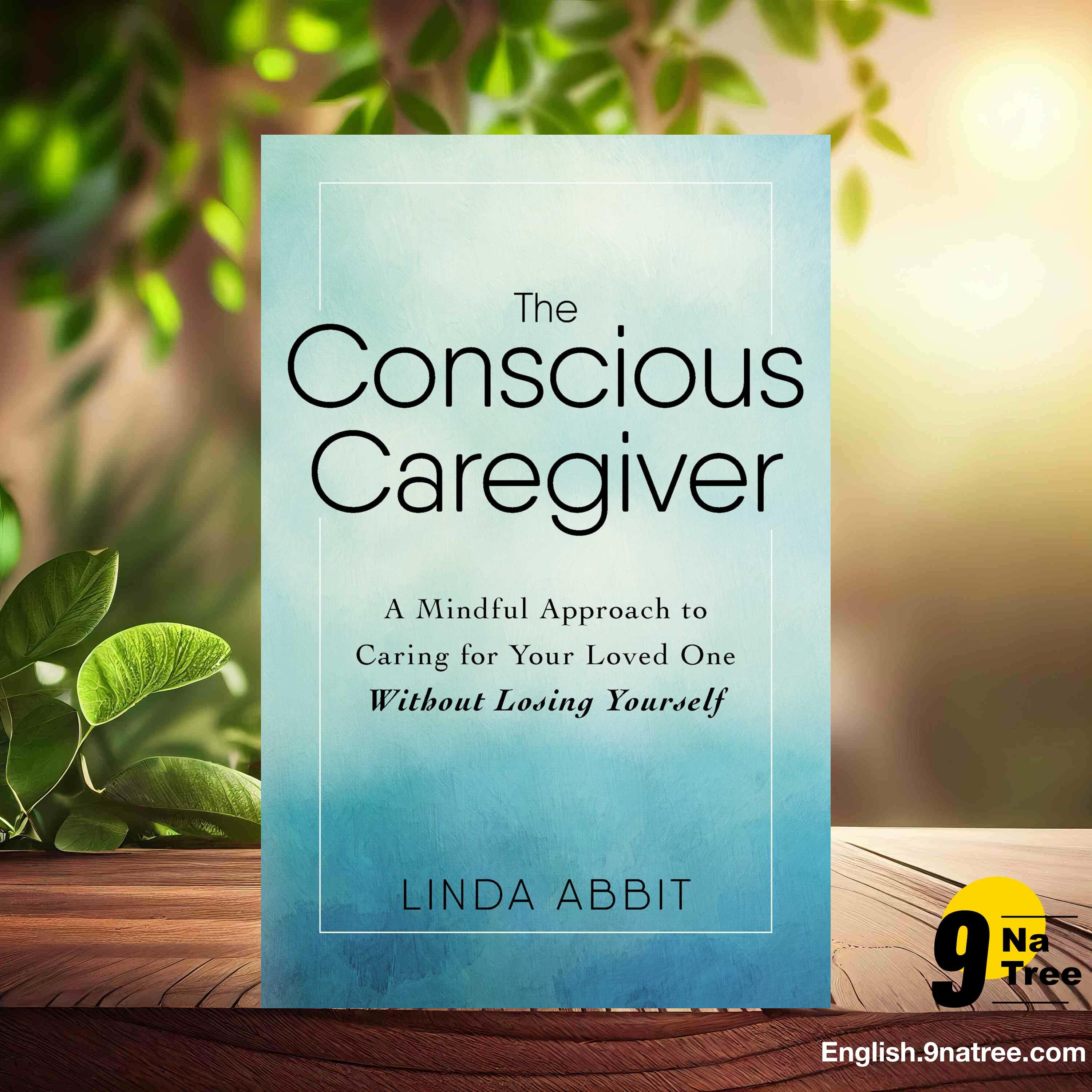 [Review] The Conscious Caregiver (Linda Abbit) Summarized. episode artwork