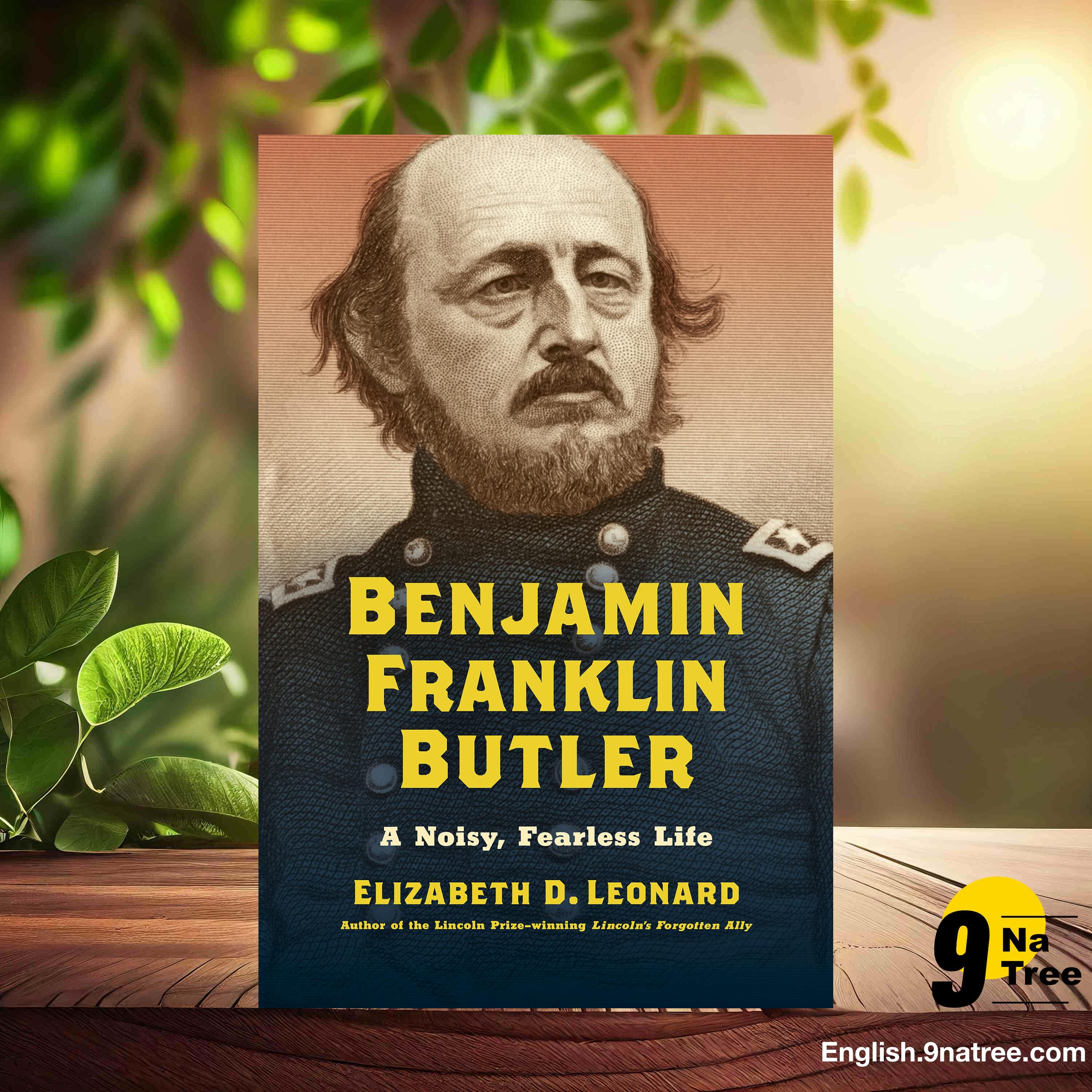 [Review] Benjamin Franklin Butler: A Noisy, Fearless Life  (Elizabeth D. Leonard) Summarized. episode artwork