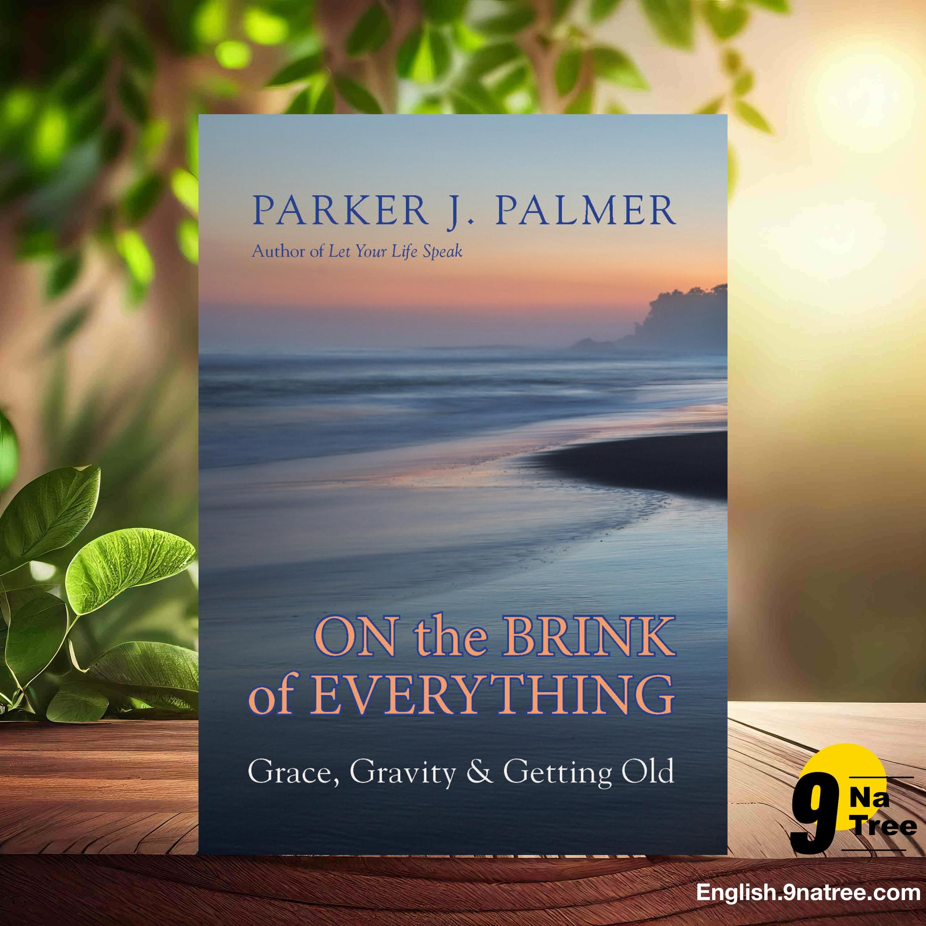 [Review] On the Brink of Everything: Grace, Gravity, and Getting Old (Parker J. Palmer) Summarized. episode artwork