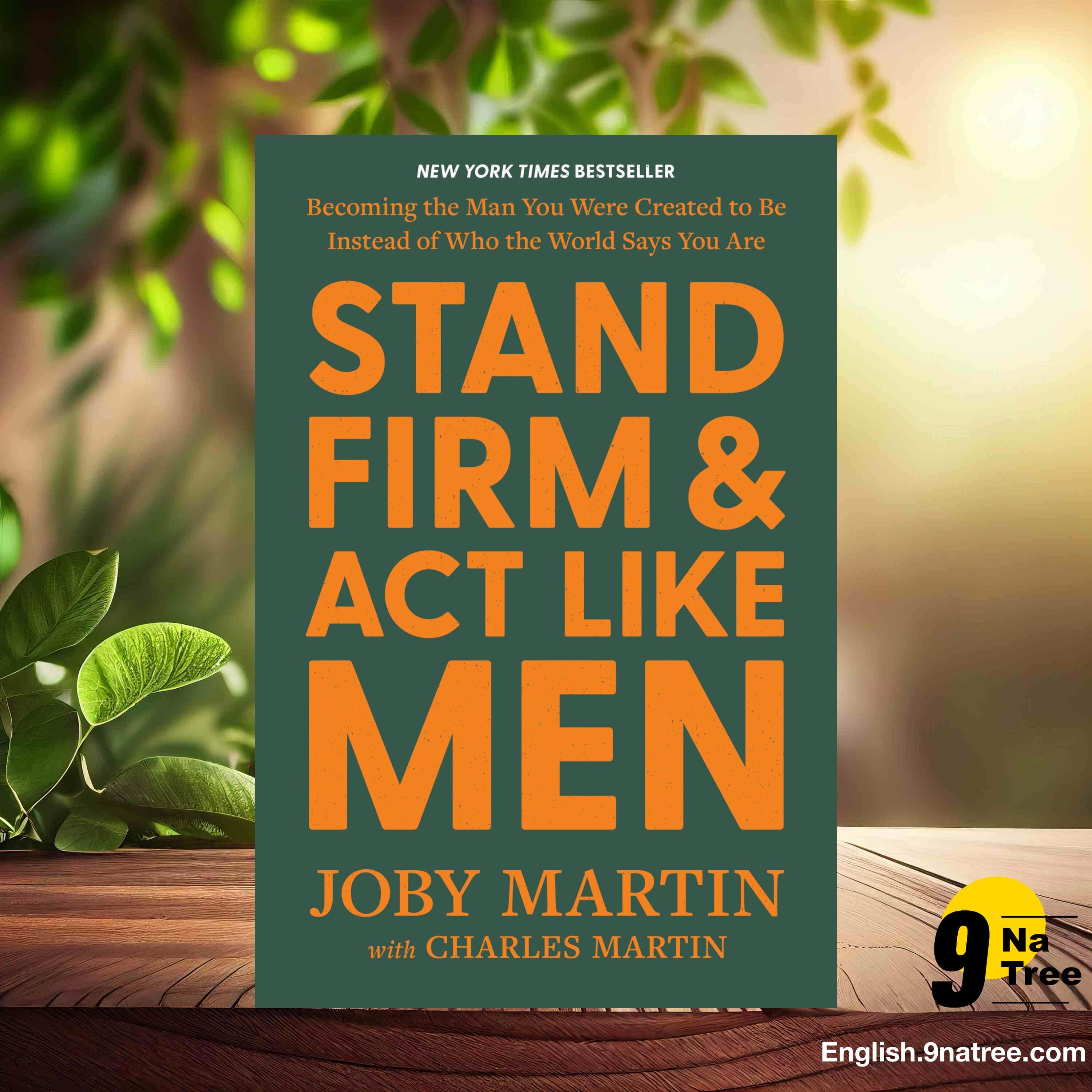 [Review] Stand Firm and Act Like Men (Joby Martin) Summarized. episode artwork