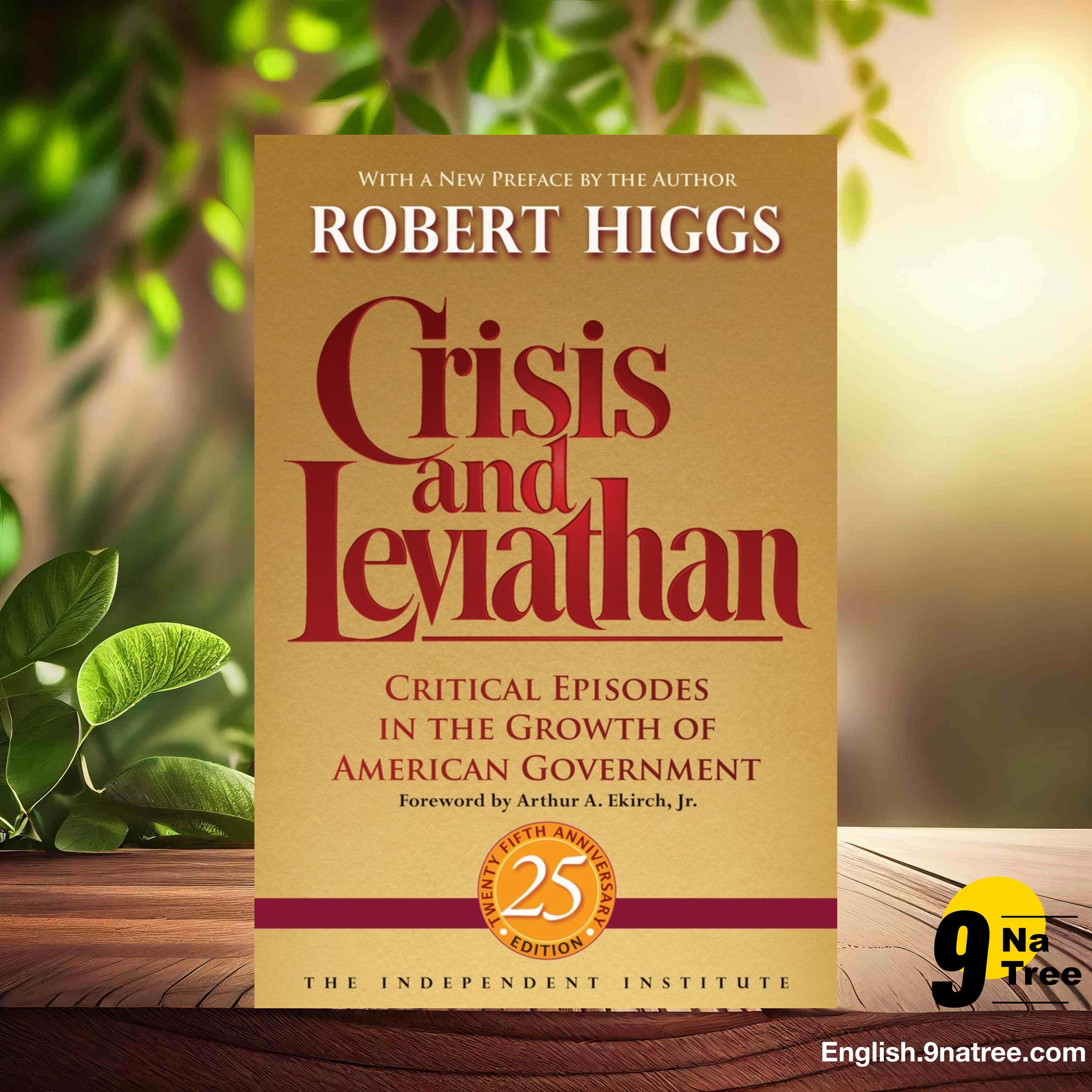 [Review] Crisis and Leviathan (Robert Higgs) Summarized.