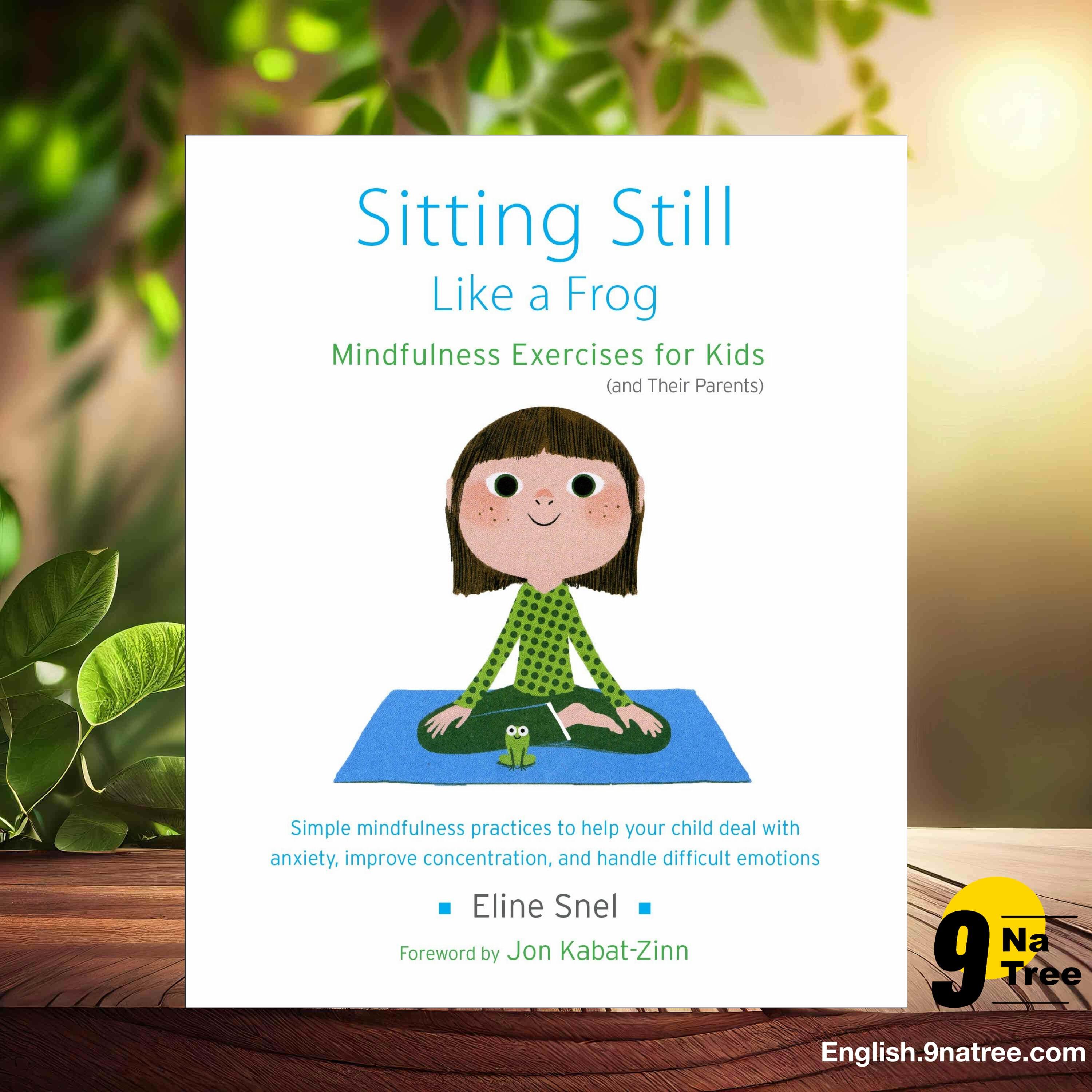 [Review] Sitting Still Like a Frog: Mindfulness Exercises for Kids  (Eline Snel) Summarized. episode artwork
