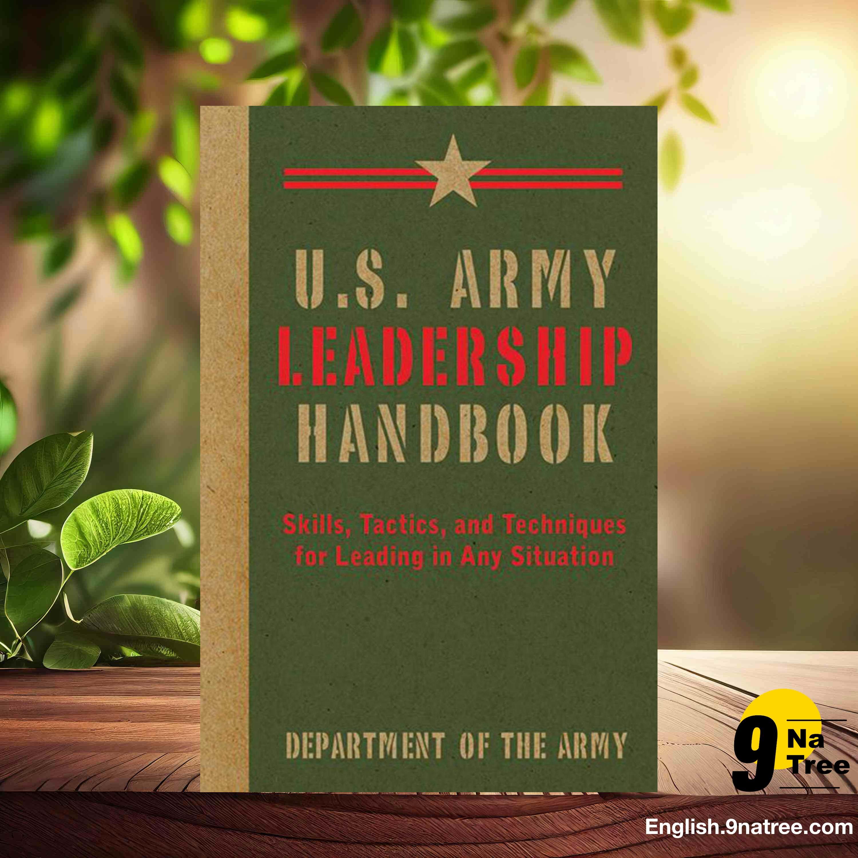 [Review] U.S. Army Leadership Handbook (U.S. Department of the Army) Summarized.