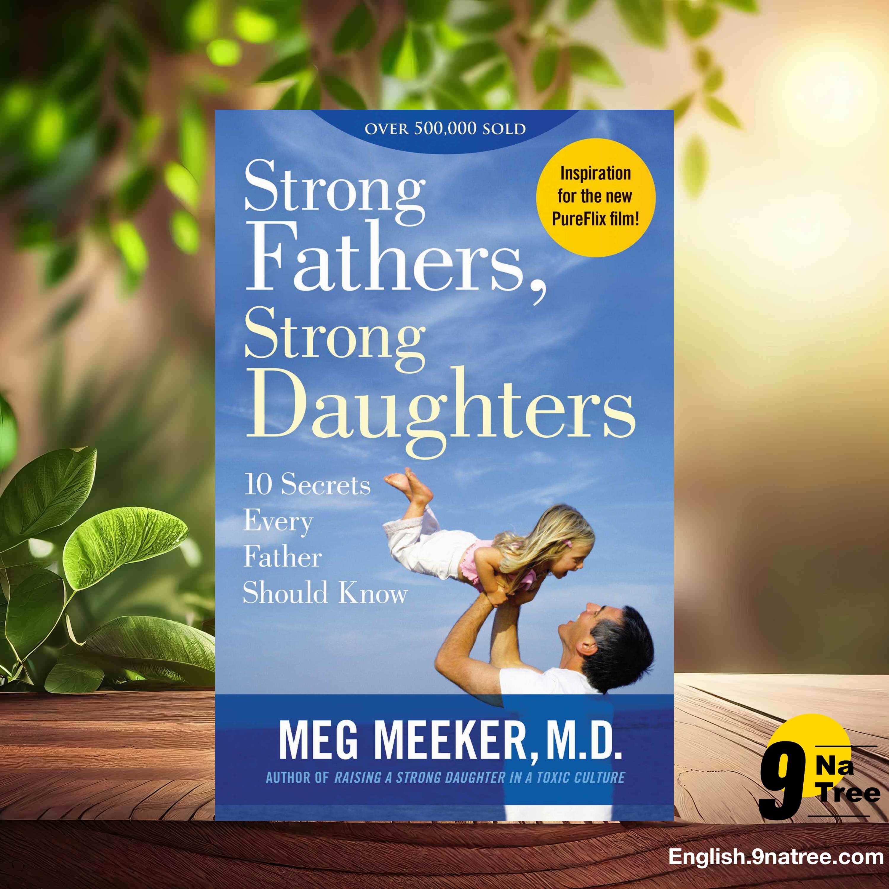 [Review] Strong Fathers, Strong Daughters: 10 Secrets Every Father Should Know (Meg Meeker) Summarized. episode artwork