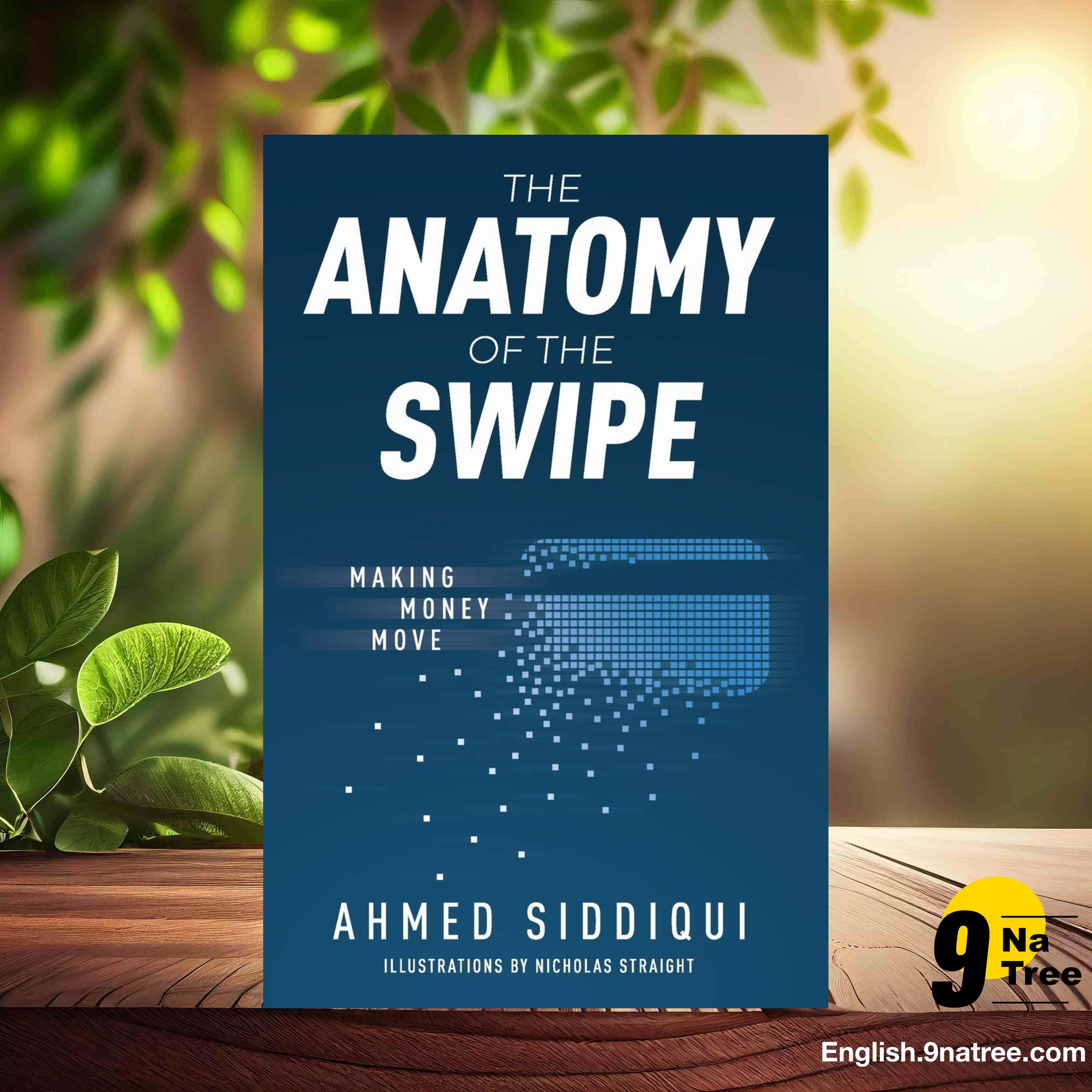 [Review] The Anatomy of the Swipe: Making Money Move (Ahmed Siddiqui) Summarized. episode artwork