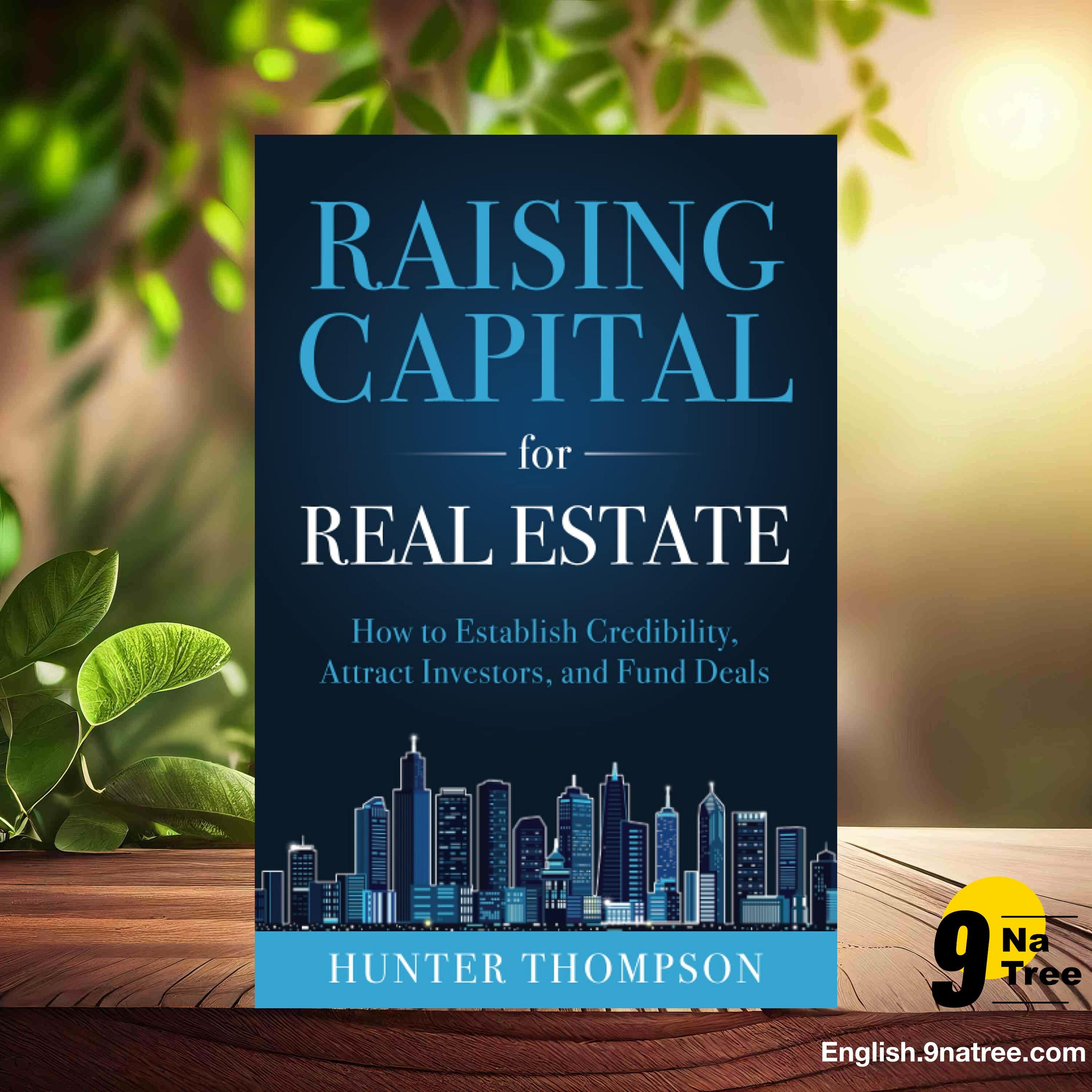 [Review] Raising Capital for Real Estate (Hunter Thompson) Summarized. episode artwork