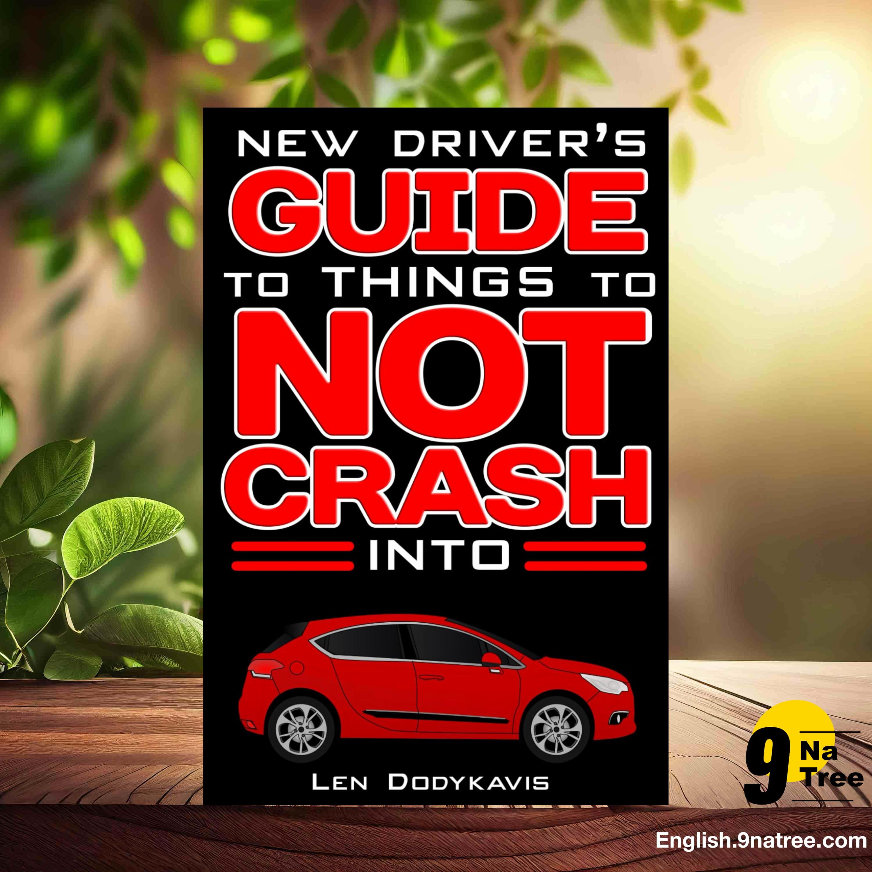 [Review] New Driver's Guide to Things to NOT Crash Into (Len Dodykavis) Summarized. episode artwork