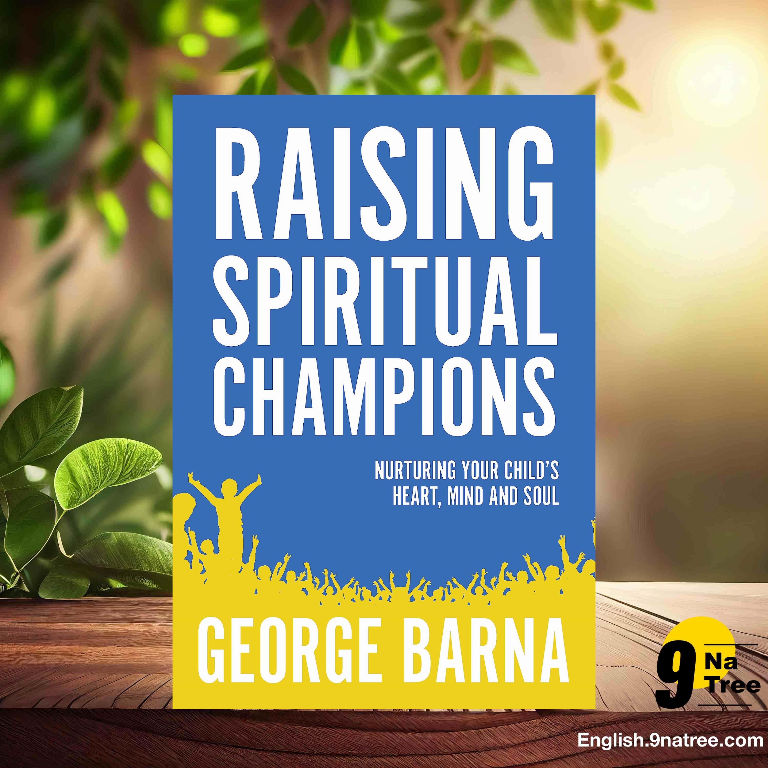[Review] Raising Spiritual Champions (Dr. George Barna) Summarized. episode artwork