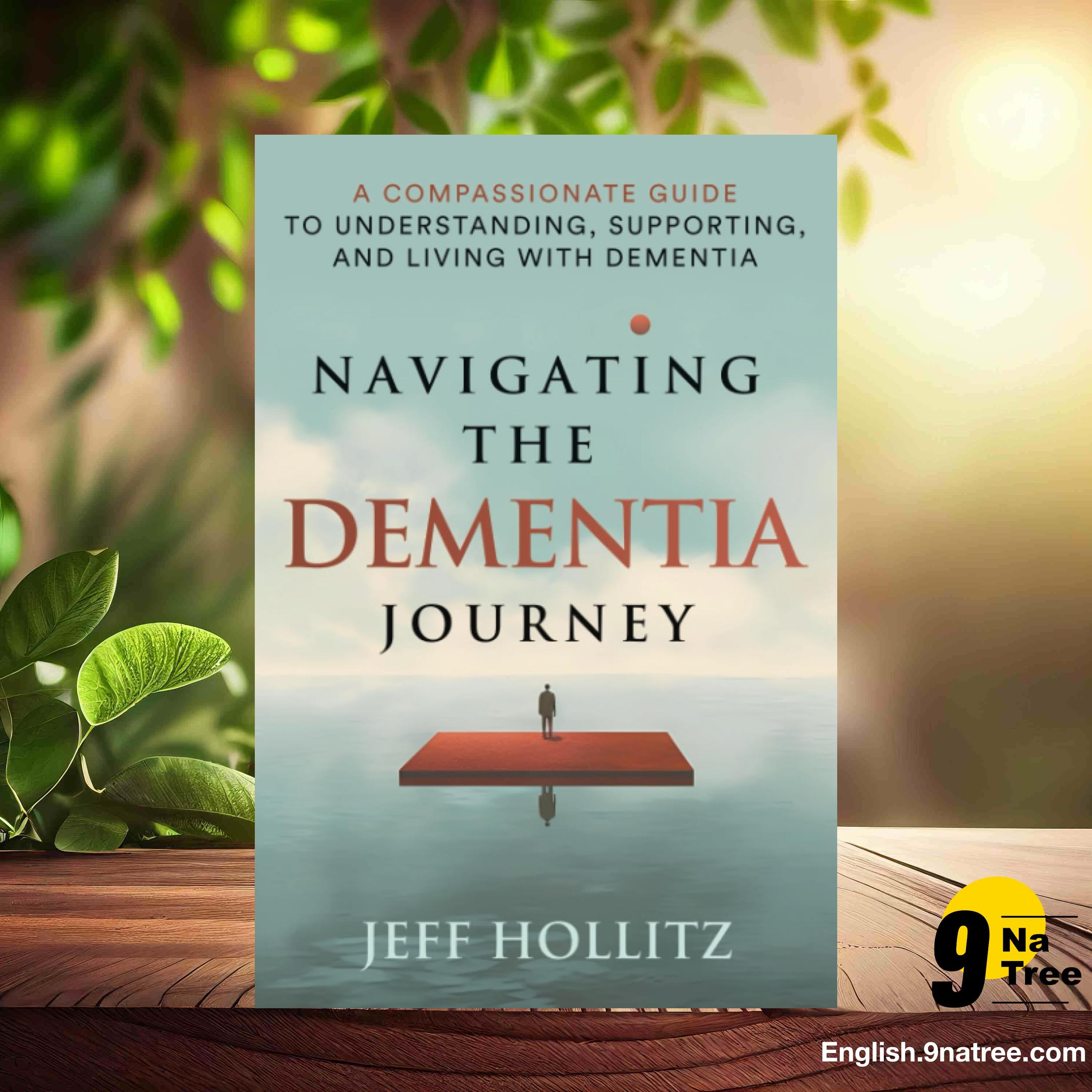 [Review] Navigating the Dementia Journey (Jeff Hollitz) Summarized. episode artwork