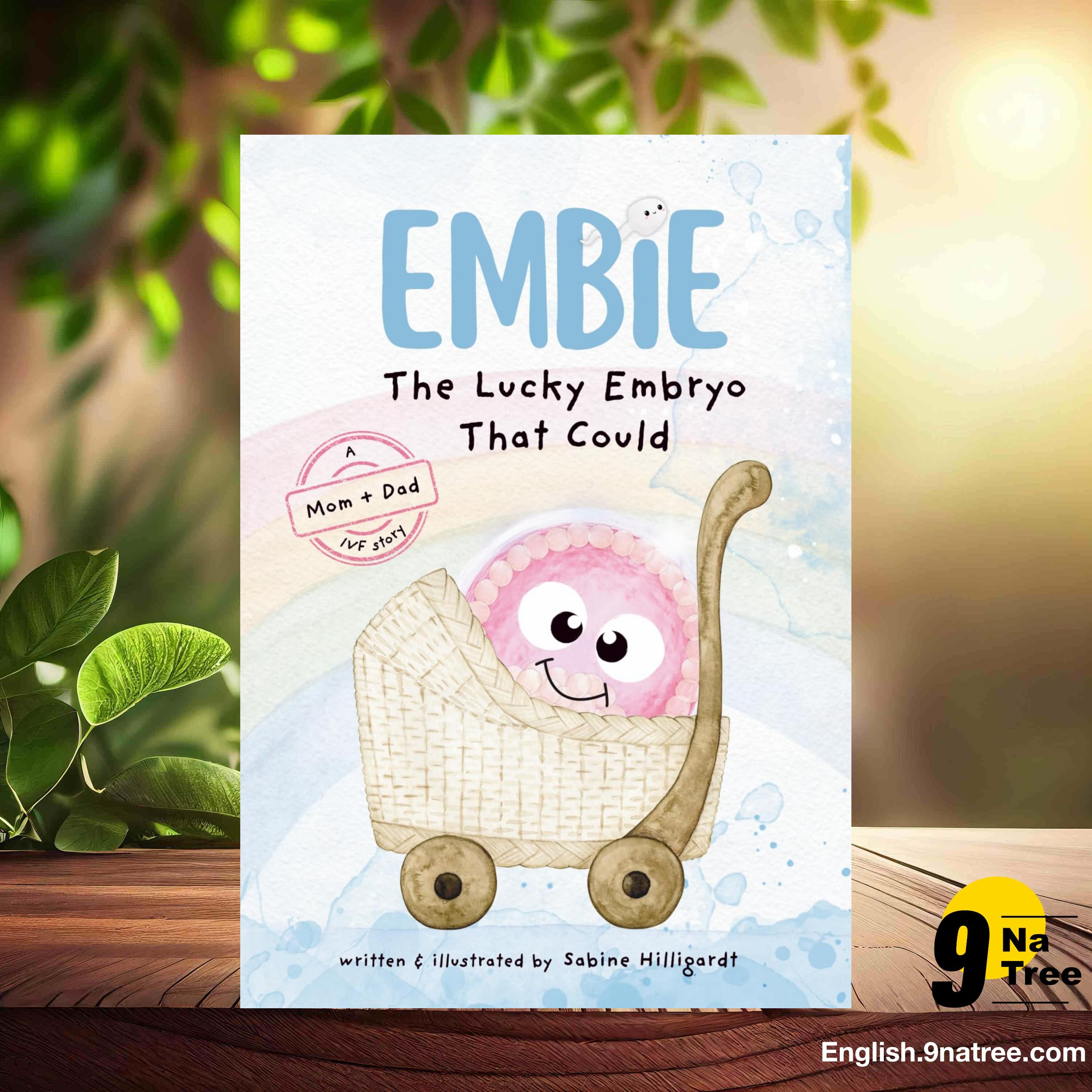 [Review] Embie, The Lucky Embryo That Could: A Mom+Dad IVF Story (Sabine Hilligardt) Summarized. episode artwork