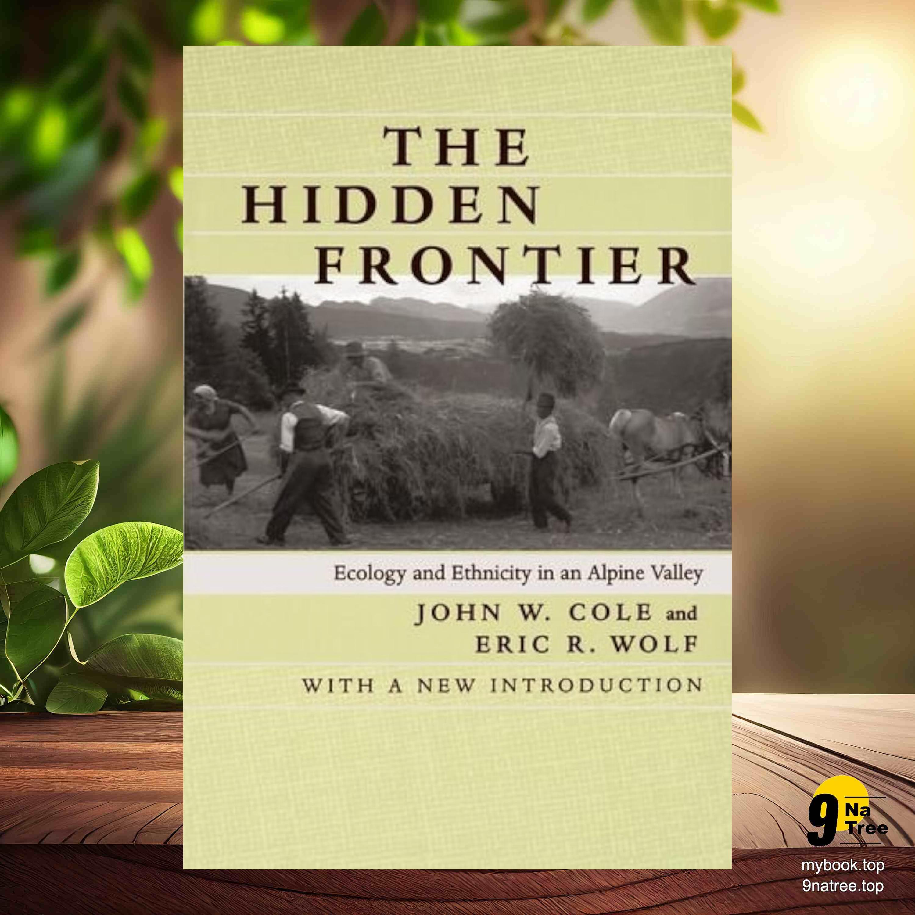 [Review] The Hidden Frontier: Ecology and Ethnicity in an Alpine Valley (John W. Cole) Summarized. episode artwork