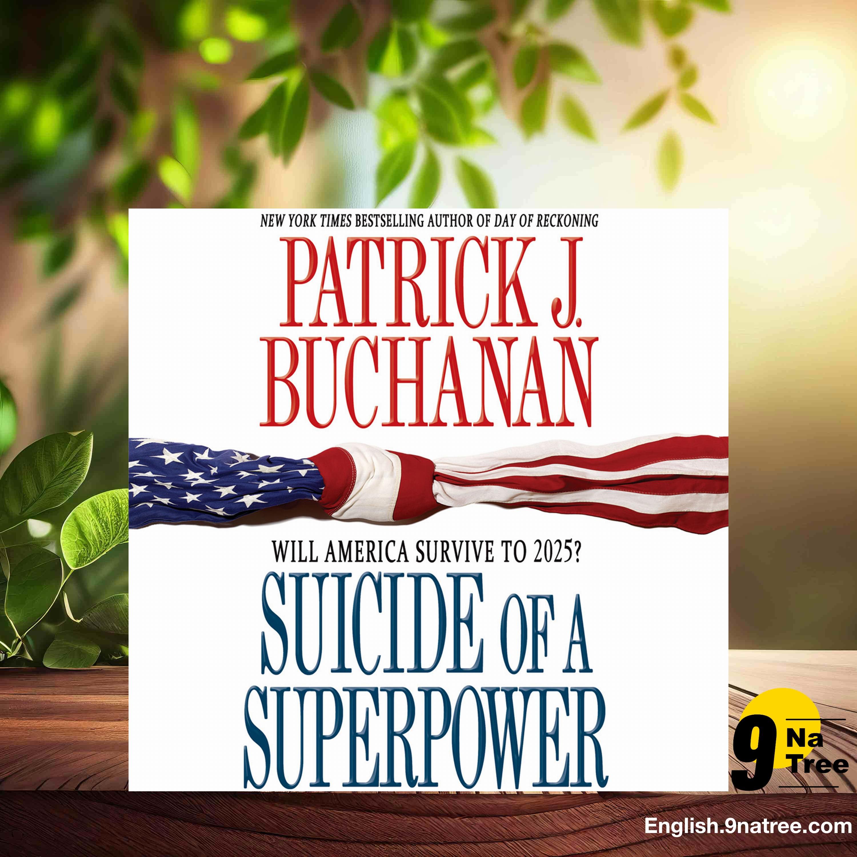 [Review] Suicide of a Superpower: Will America Survive to 2025? (Patrick J. Buchanan) Summarized. episode artwork