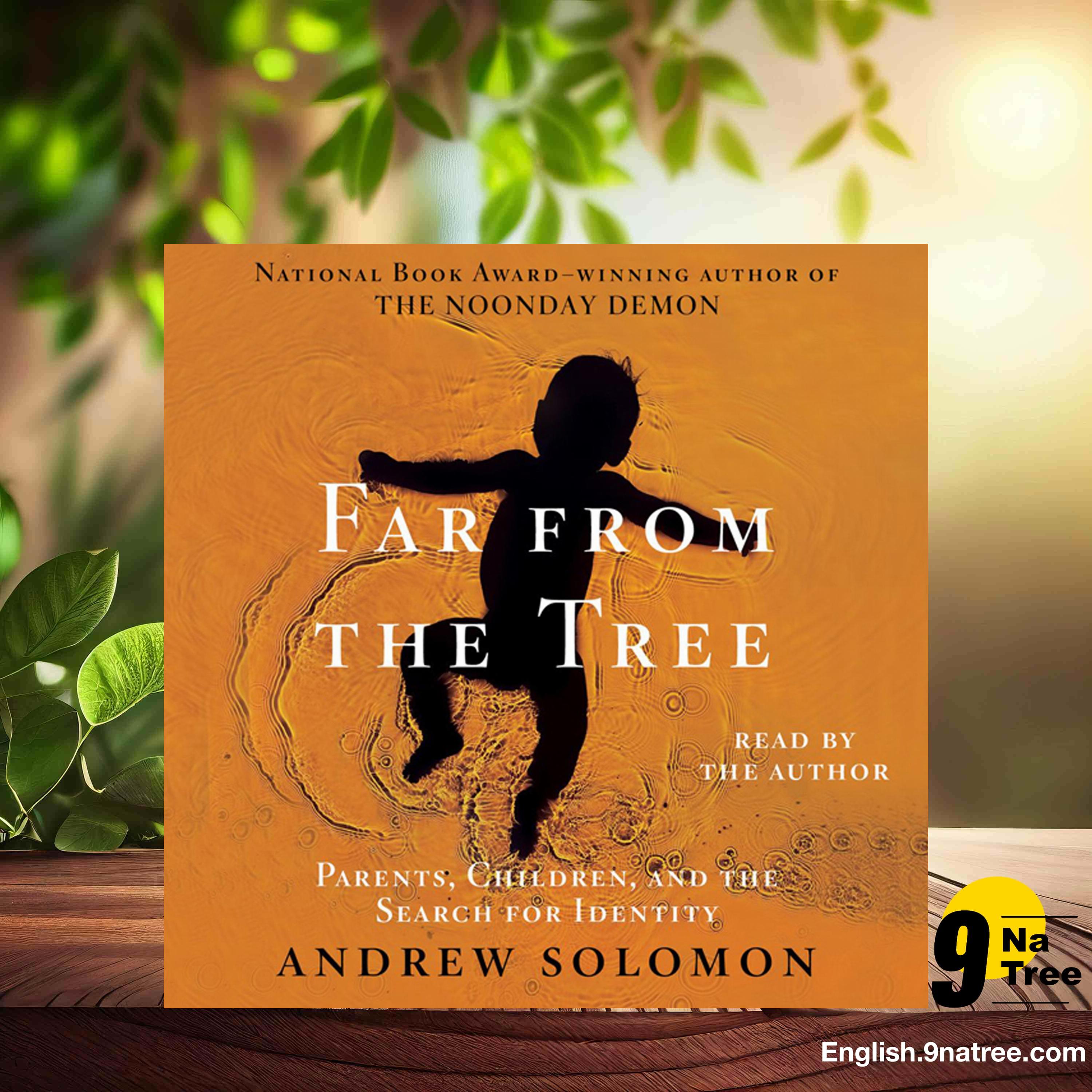 [Review] Far From the Tree: Parents, Children and the Search for Identity (Andrew Solomon) Summarized. episode artwork