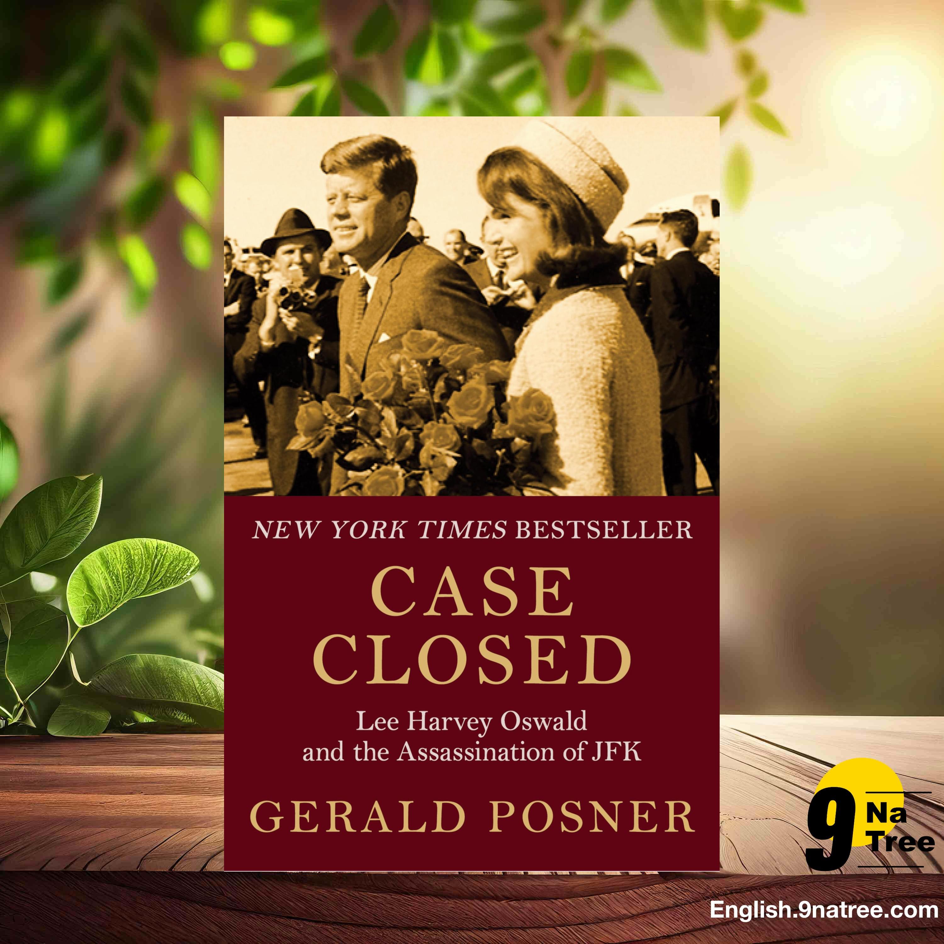 [Review] Case Closed: Lee Harvey Oswald and the Assassination of JFK (Gerald Posner) Summarized.
