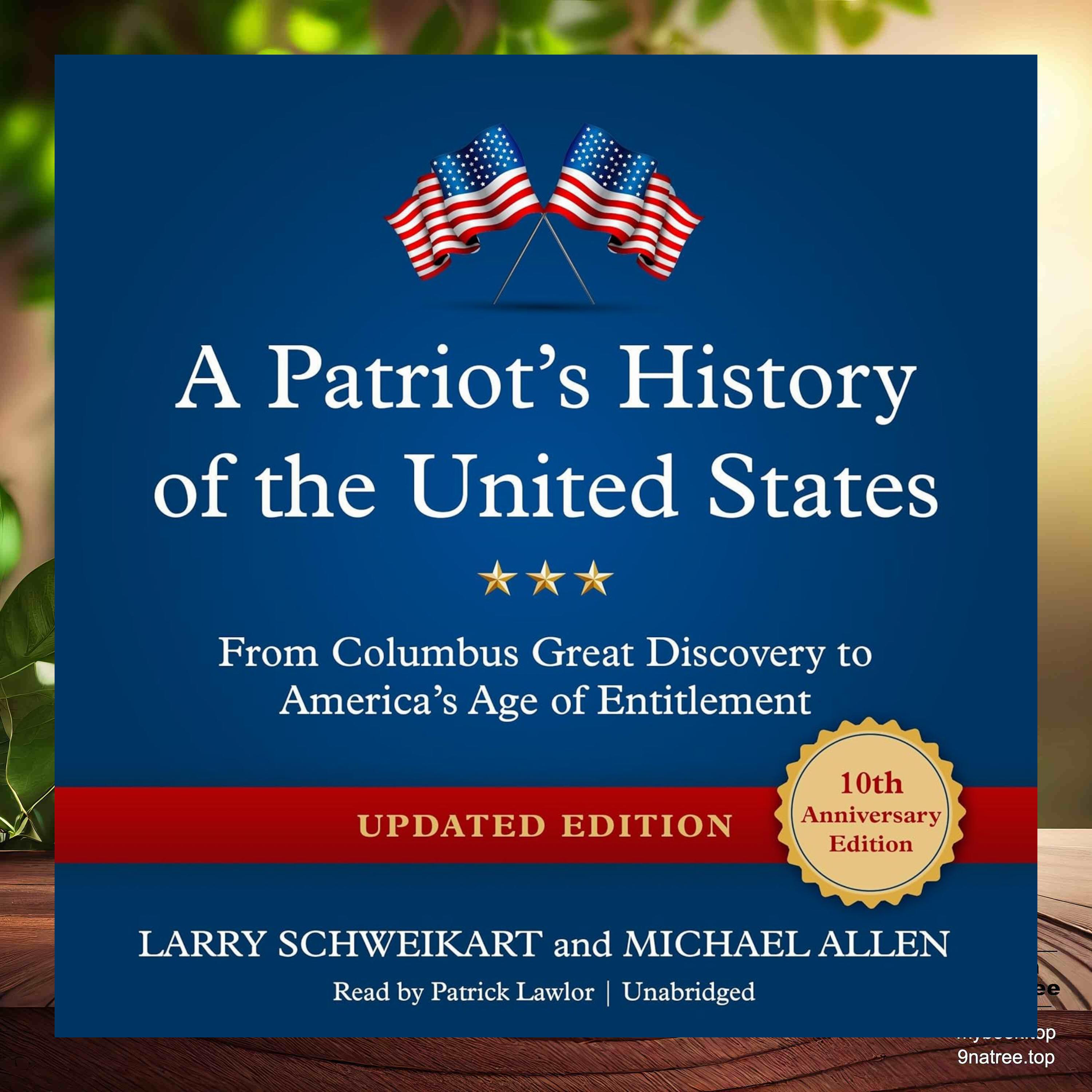[Review] A Patriot’s History of the United States, Updated Edition (Larry Schweikart) Summarized