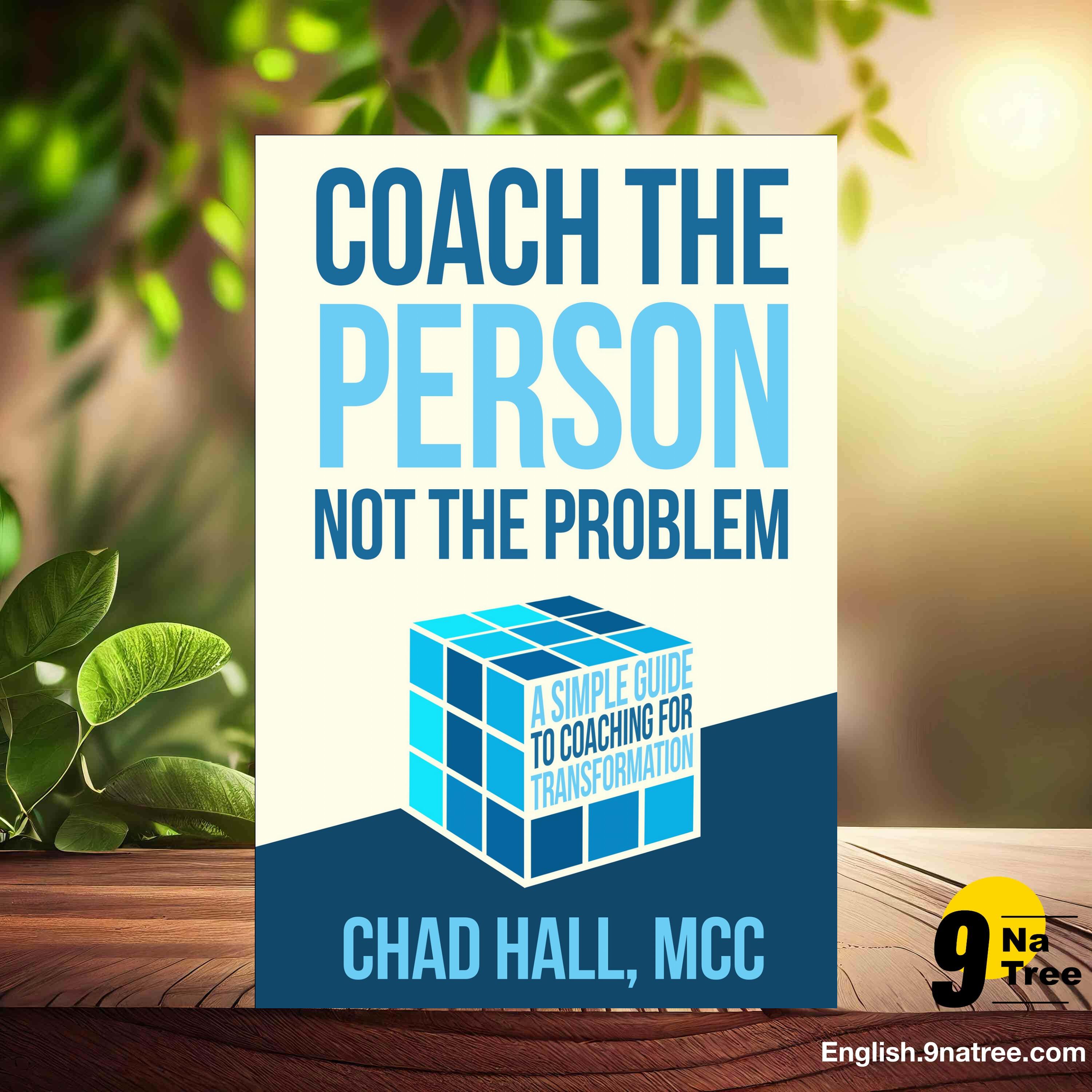 [Review] Coach the Person Not the Problem (Chad Hall) Summarized. episode artwork
