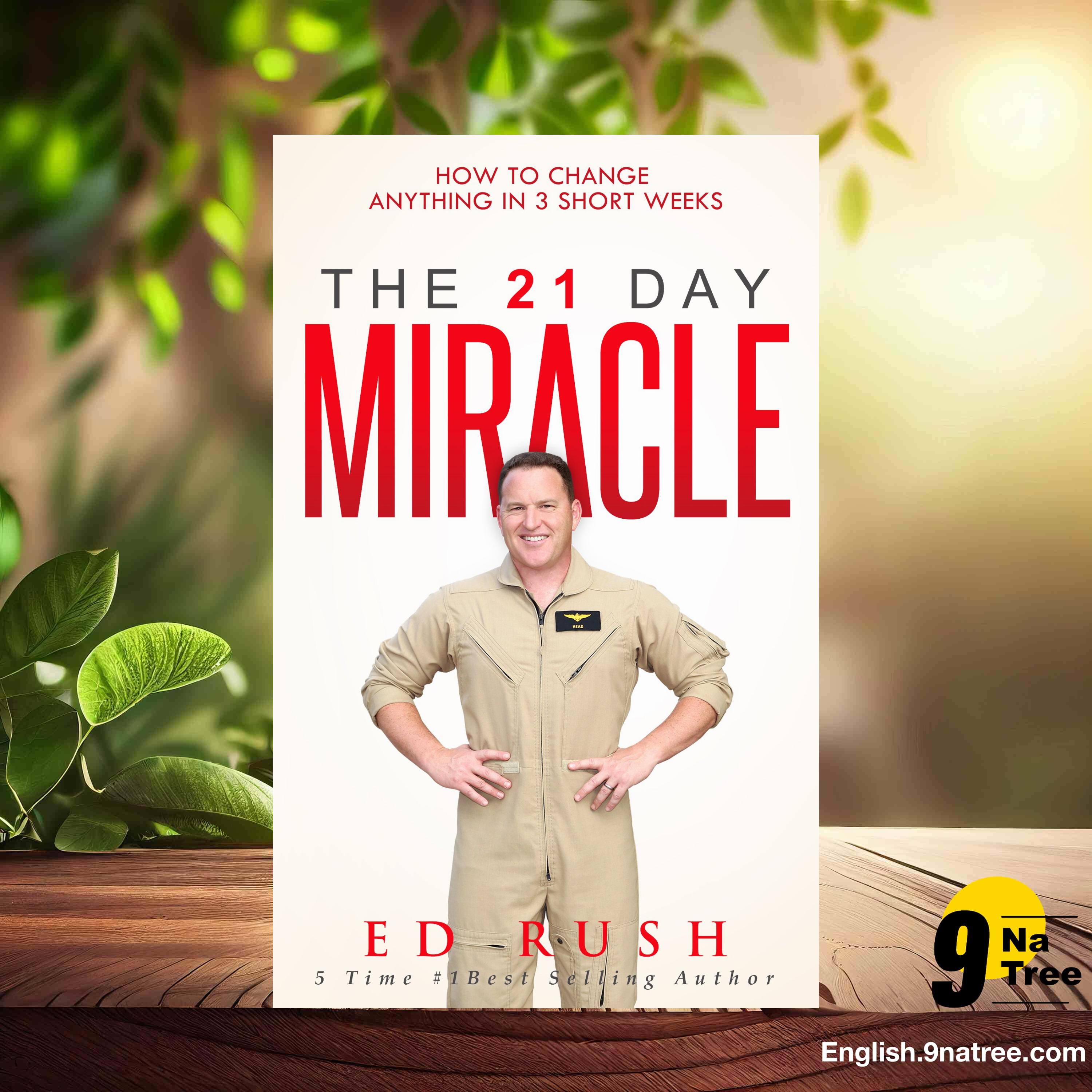[Review] The 21 Day Miracle: How To Change Anything in 3 Short Weeks (Ed Rush) Summarized. episode artwork